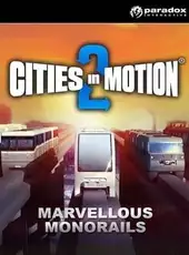 Cities in Motion 2: Marvellous Monorails